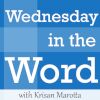 Wednesday in the Word with Krisan Marotta podcast logo